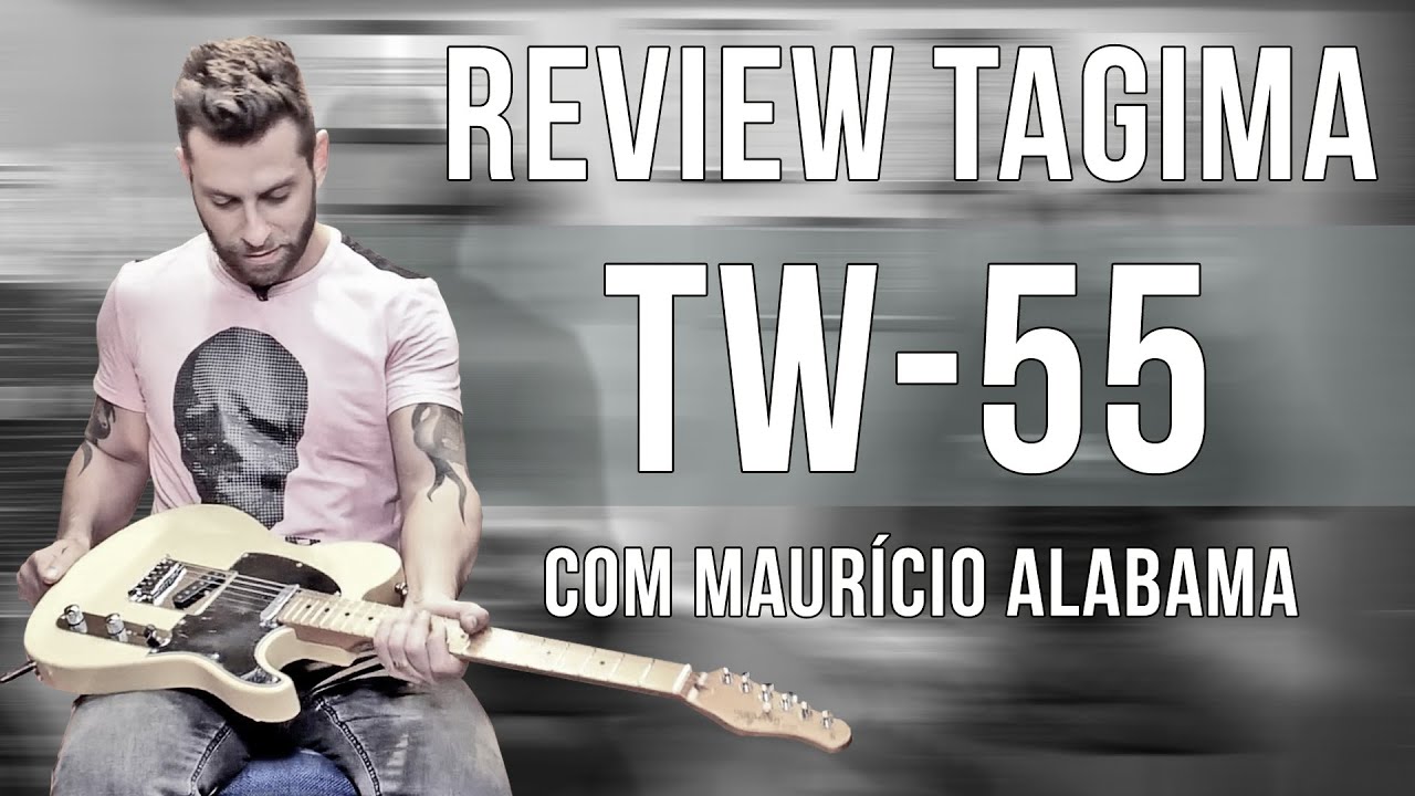 Maurício Alabama | Review Guitarra Tagima TW 55 | Com Beto Laureano
