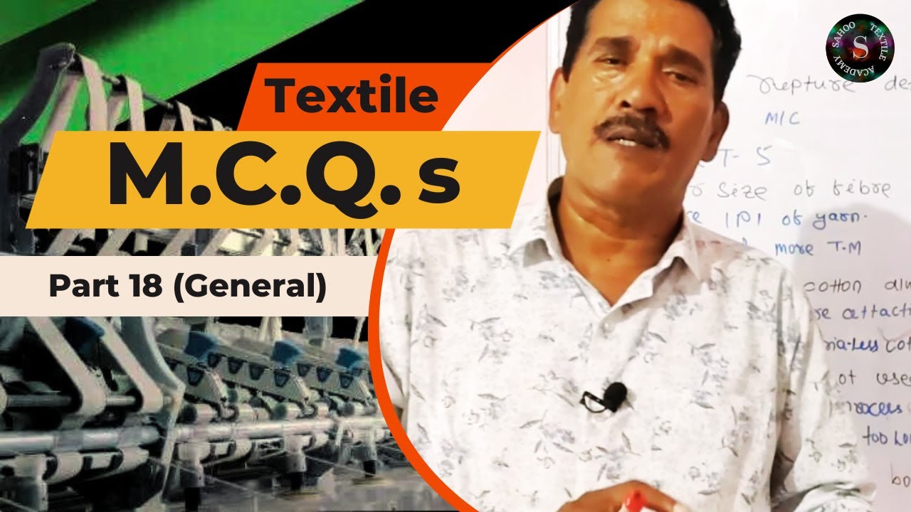 Textile M.C.Q.s Series || Part 18 ( General Textile Questions ) || Sahoo Textile Academy