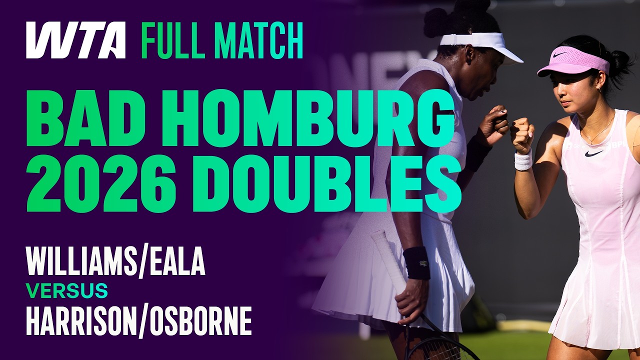 Venus & Eala Doubles Brilliance ✨ Williams/Eala vs. Harrison/Osborne Bad Homburg 2026 WTA Full Match