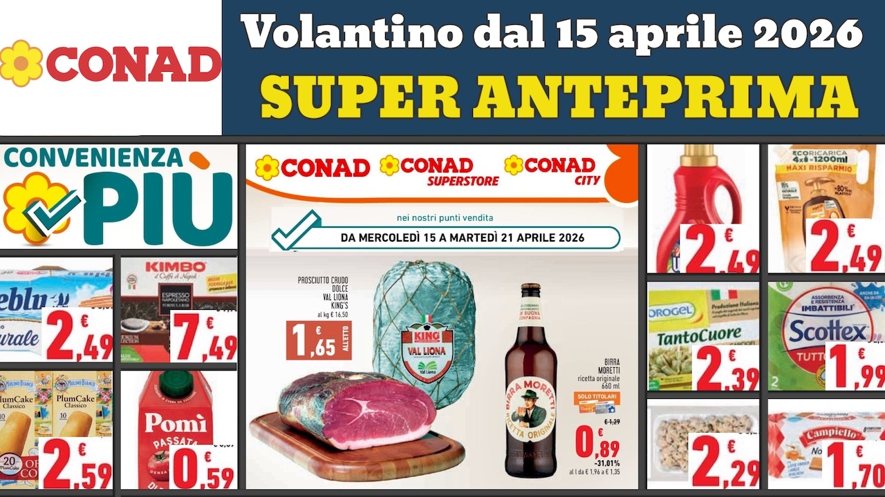 volantino CONAD convenienza pi&ugrave; dal 15 aprile 2026 ✅ #anteprima 🔥 Offerte e promozioni
