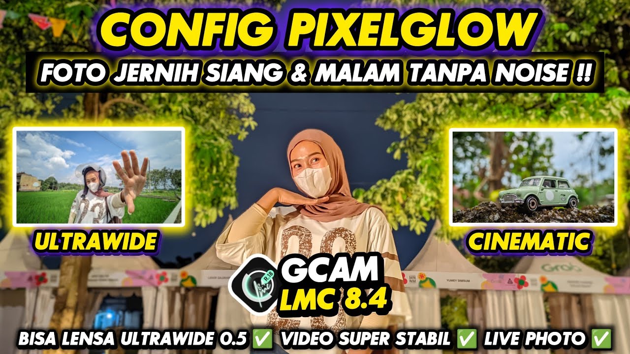 SUPER CONFIG GCAM 8.4 🔥Gcam Lmc 8.4 Config Pixelglow Bisa 0.5 & Video stabil Smooth 