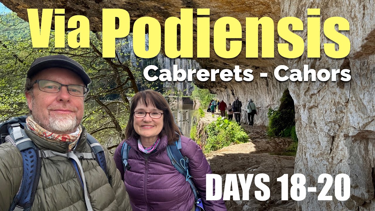 Via Podiensis - Days 18-20 (Cabrerets - Cahors)