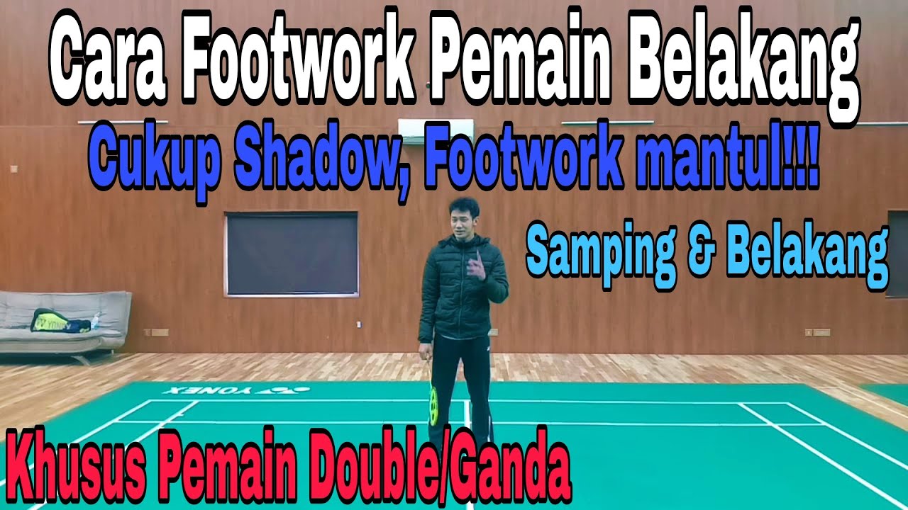 Footwork Badminton Ganda Pemain Belakang | Tubad Tutorial Badminton