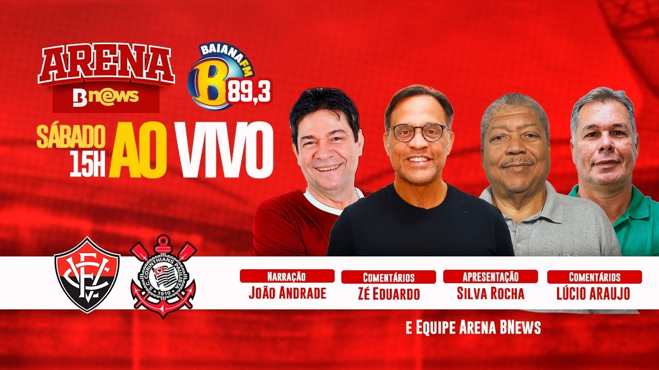 VIT&Oacute;RIA 0 X 1 CORINTHIANS - AO VIVO - 30&ordf; RODADA BRASILEIR&Atilde;O - ARENA BNEWS + BAIANA FM