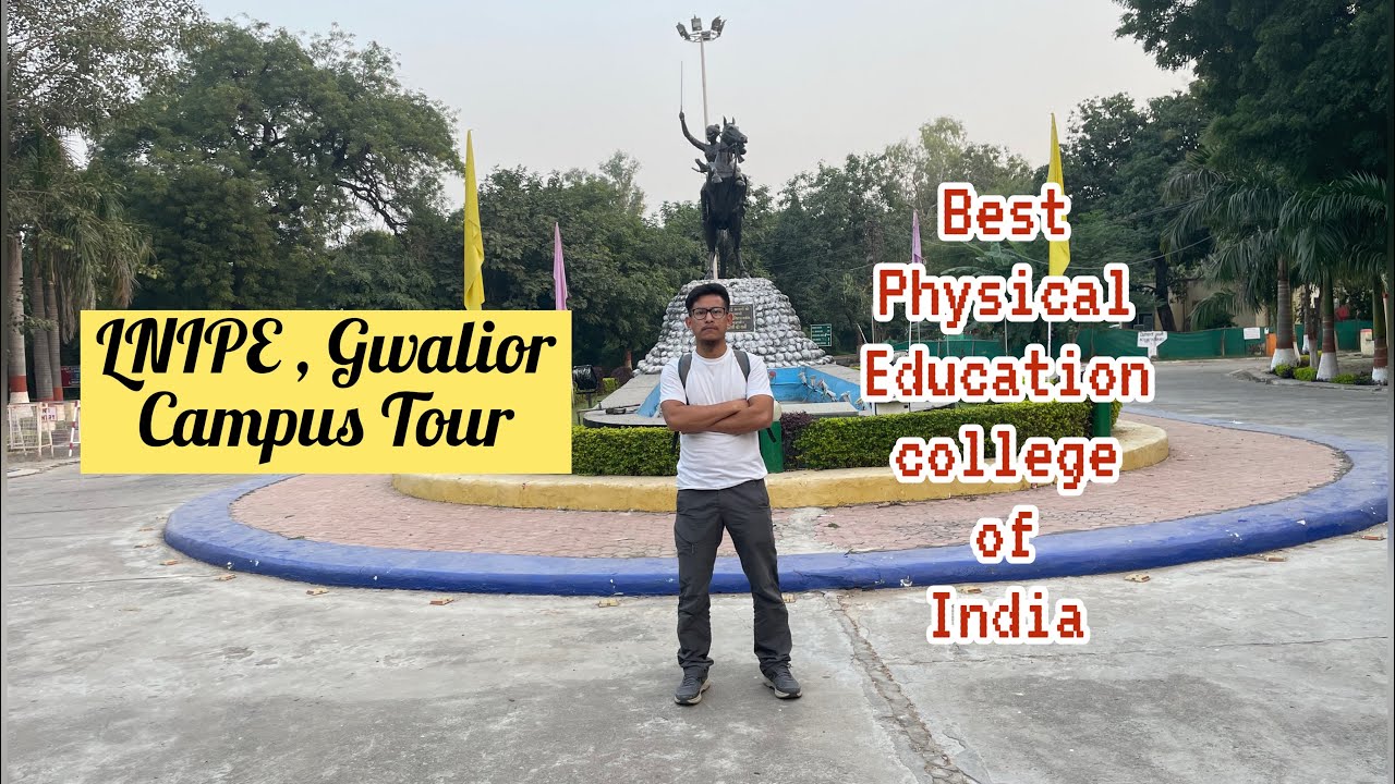 Campus tour of LNIPE Gwalior, Madhya Pradesh | Asia’s biggest Physical Education institute