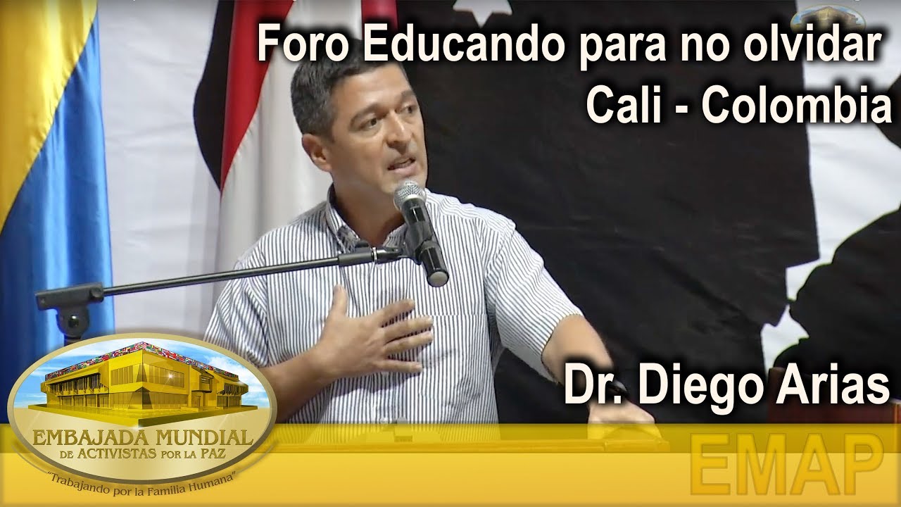 Educar para Recordar - Foro Educando para no olvidar - Dr. Diego Arias - Colombia | EMAP