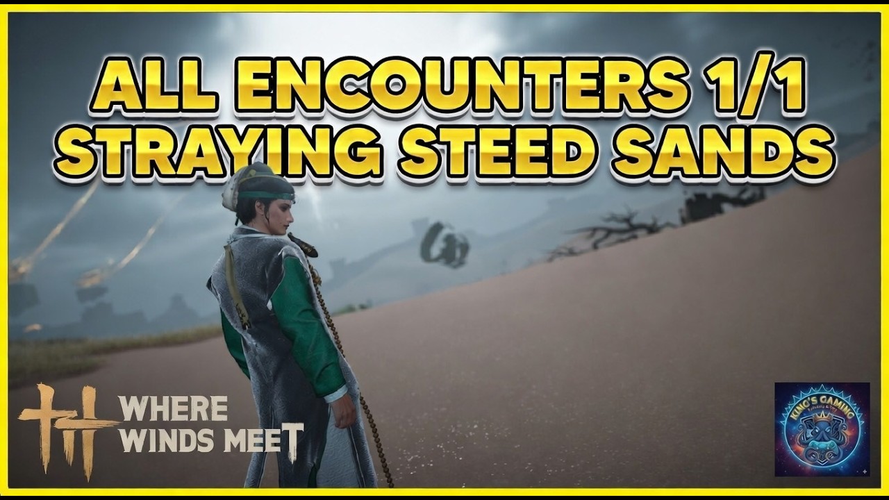 All Encounters - Straying Steed Sands - Where winds meet