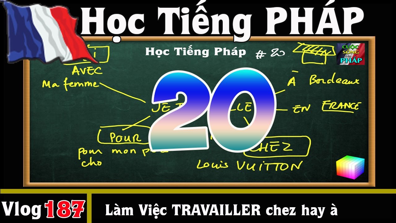 Học Tiếng Pháp # 20 : Đi LÀM VIỆC TRAVAILLER - học một lần biết ngay  - Cuộc Sống Bên PHÁP vlog 187