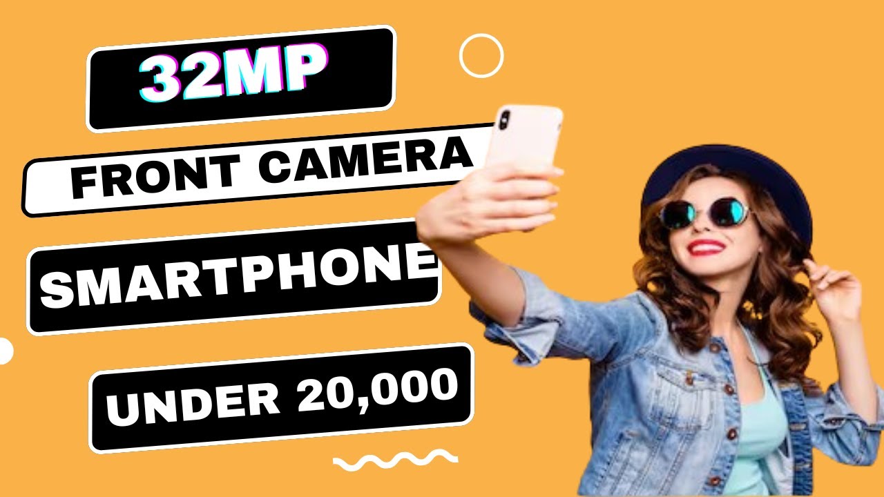 32Mp Front Camera 5G Smartphone Under 20,000 | Best 32mp Front Camera Phones 2024