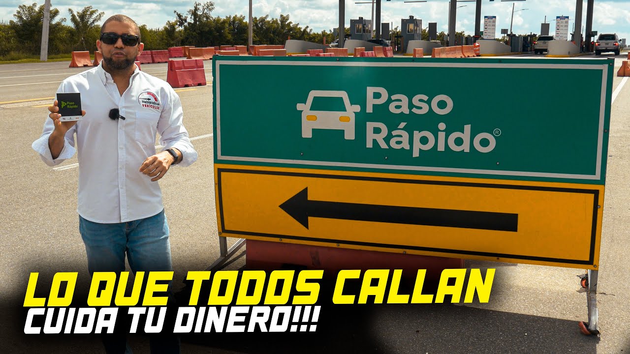 PASO RÁPIDO PEAJES RD ● IRREGULARIDADES ¿Por eso te obligan a sacarlo?