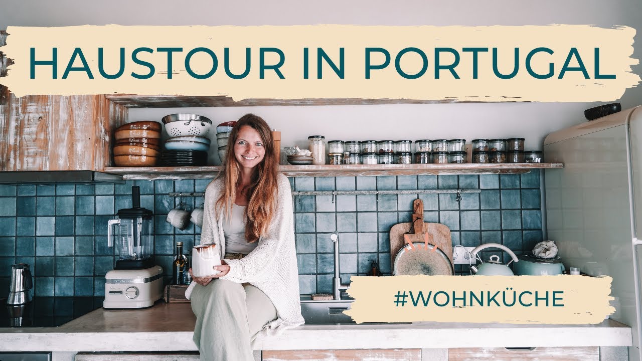 EIGENHEIM ROOMTOUR - Wohnk&uuml;che | Haus in Portugal | Lilies Diary