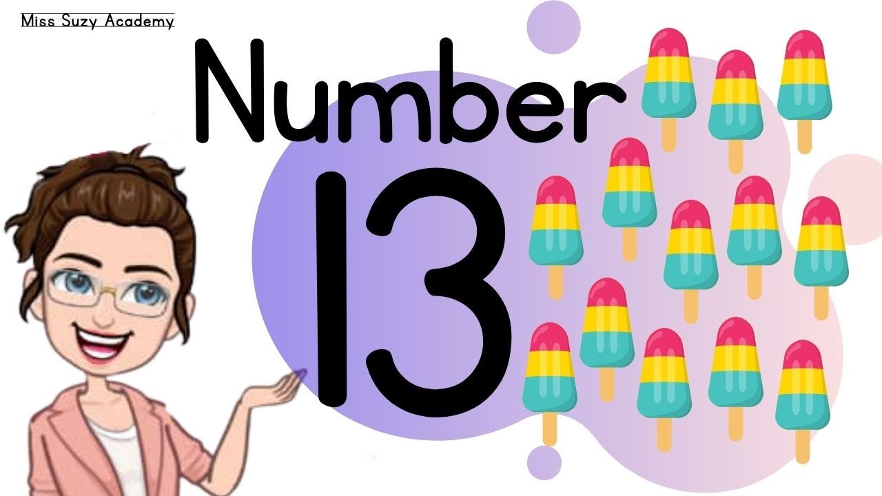 NUMBER 13 || TEACH/LEARN THE NUMBER THIRTEEN || Introduction and Revision