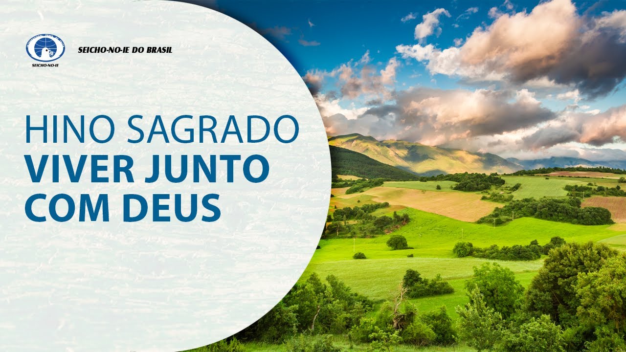 Hino Sagrado Viver junto com Deus