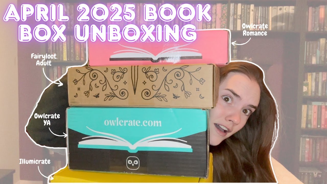April 2025 Book Box Unboxing (Part 1)|🎁 Illumicrate, Fairyloot, Owlcrate || BEST UNBOXING OF 2025!