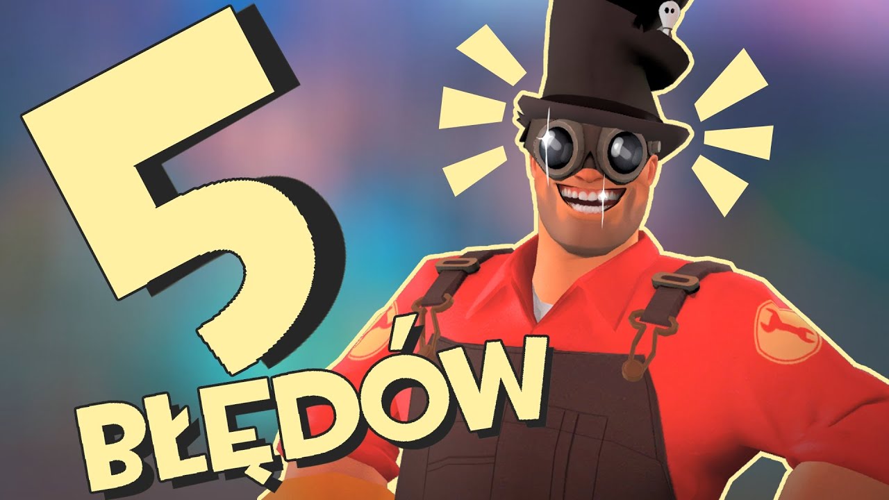 5 BŁĘDÓW nowych graczy! Poradnik do gry Team Fortress 2 - Ewelinka Zniszczenia