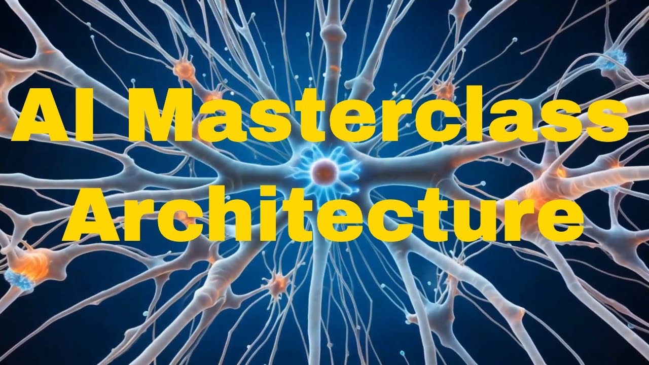 AI Masterclass  Architecture