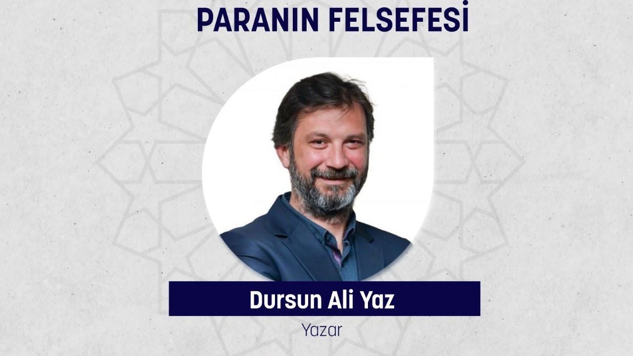 PARANIN FELSEFESİ - Dursun Ali Yaz | Çarşamba Sohbetleri