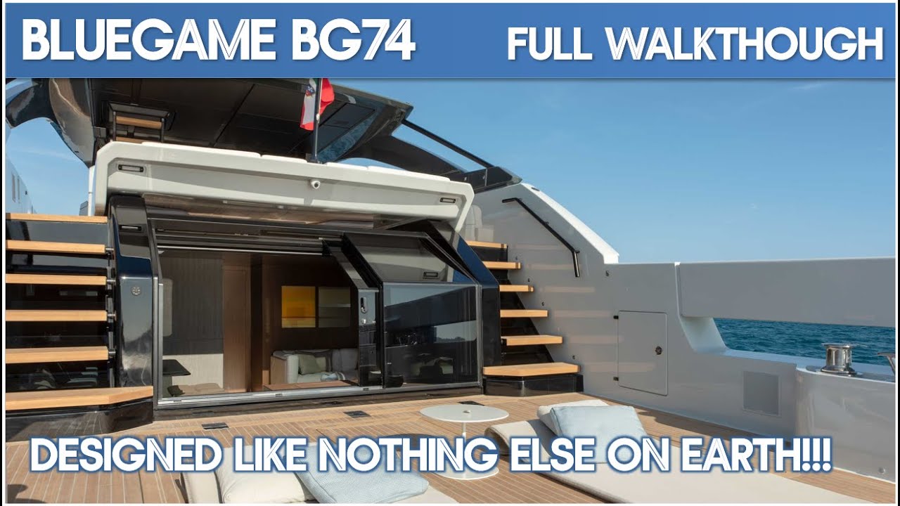 Bluegame BG74 I Full Walkthrough I The Marine Channel