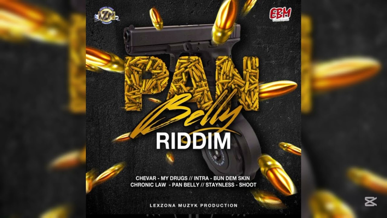 Chevar - My Drugs (Pan Belly Riddim ) 