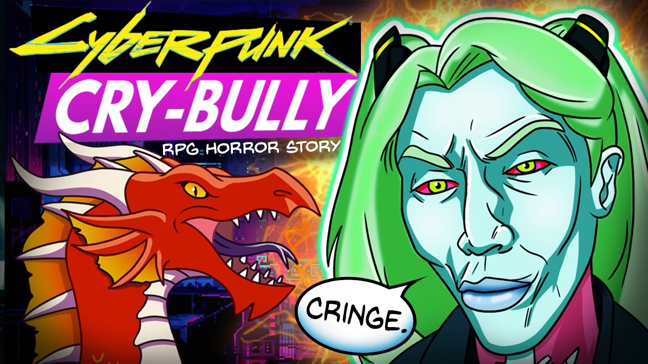 CRY-BULLY Tries To Ruin Cyberpunk | (r/RPGHorrorstories)