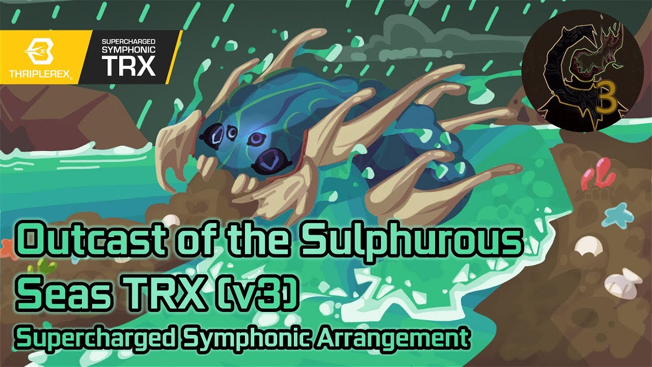 Outcast of the Sulphurous Seas TRX v3 (Supercharged Symphonic Arr.- Calamity Mod OST ReOrchestrated)