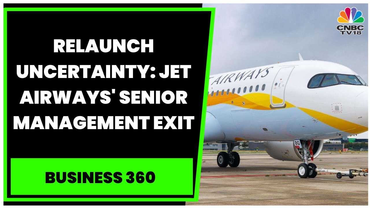 Jet Airways' Senior Executives, Pilots, Cabin Crew Exit Amid Relaunch Uncertainty: Sources