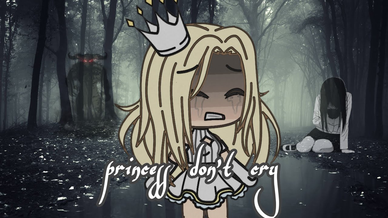 Princesses Don’t Cry GLMV / GLMM