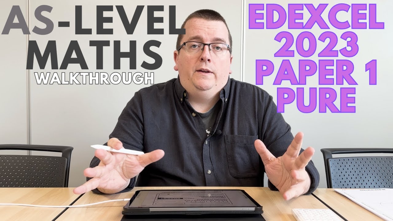 Edexcel AS-Level Maths 2023 Paper 1 Walkthrough