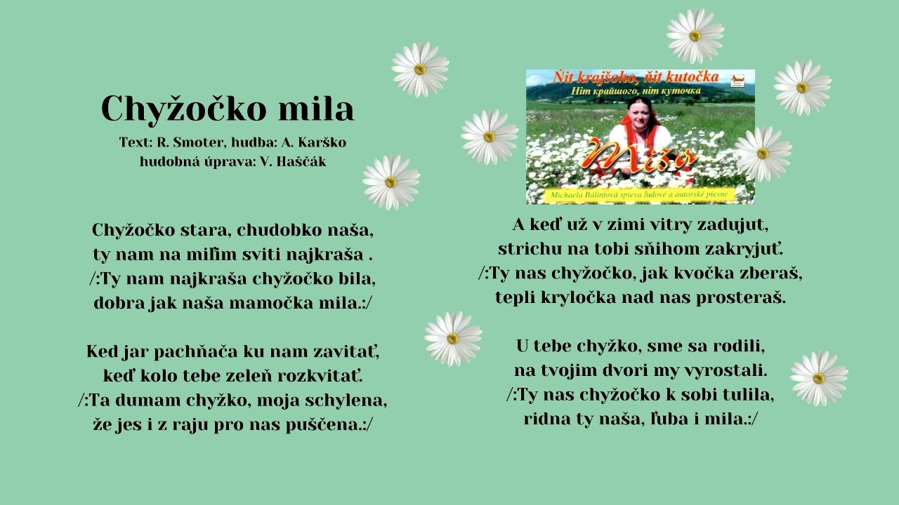 BÁLINTOVÁ Miša, Chyžočko mila, Hudba A. Karško, Text R. Smoter, hudobná úprava V. Haščák, Videorohaľ