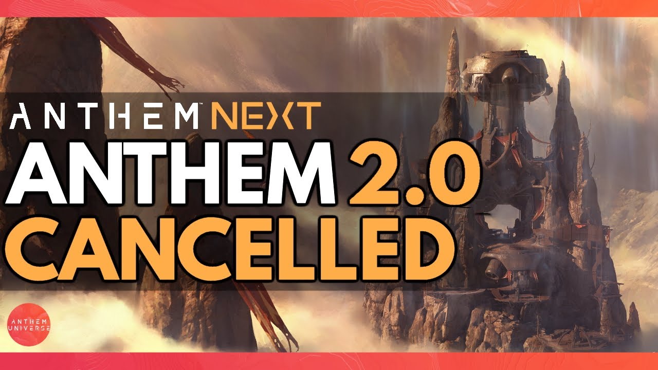 Anthem | Anthem 2.0 is cancelled