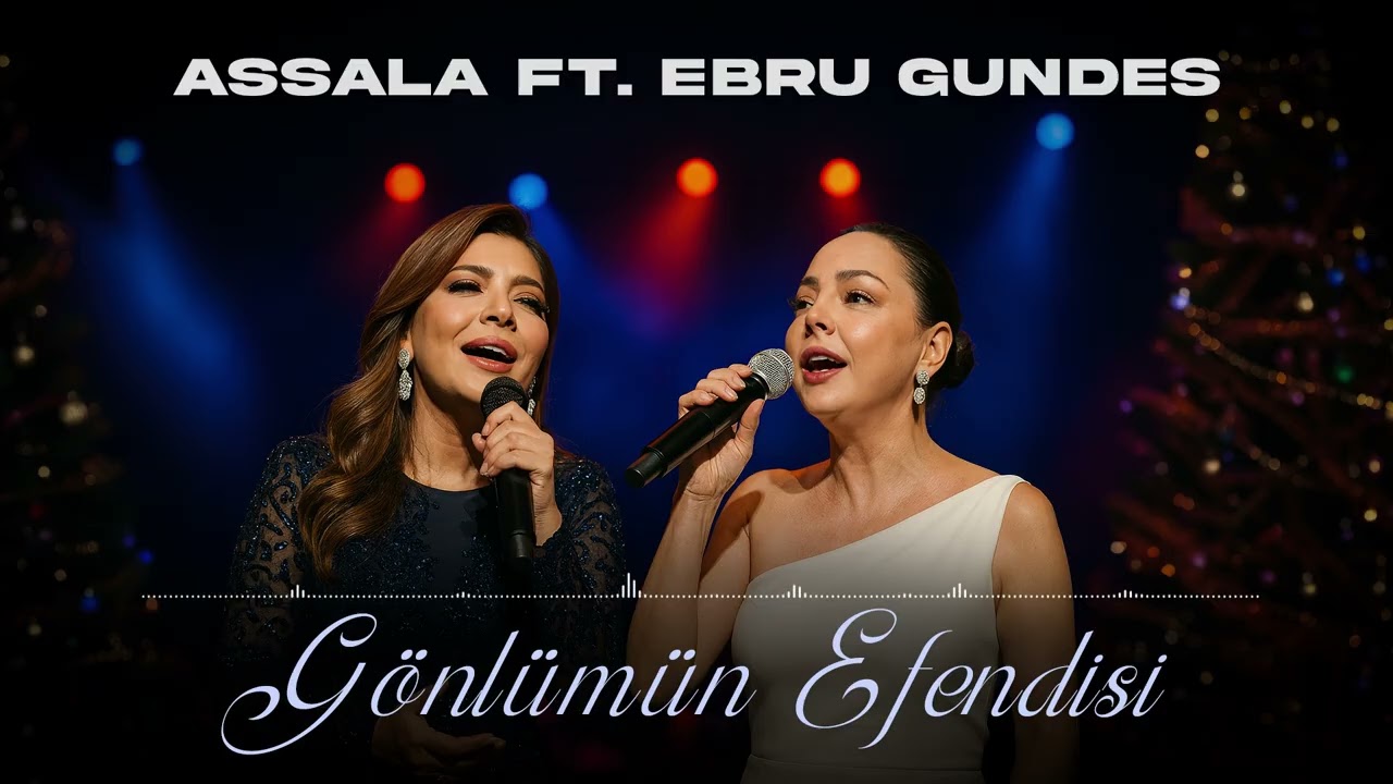 Assala ft. Ebru Gündeş - Gönlümün Efendisi (Arya Version)