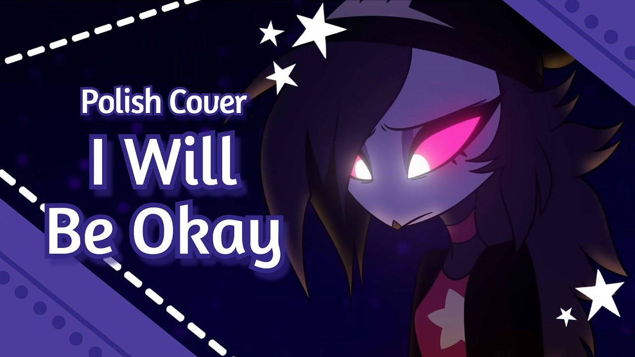 I Will Be Okay (Octavia song) HELLUVA BOSS | POLISH COVER