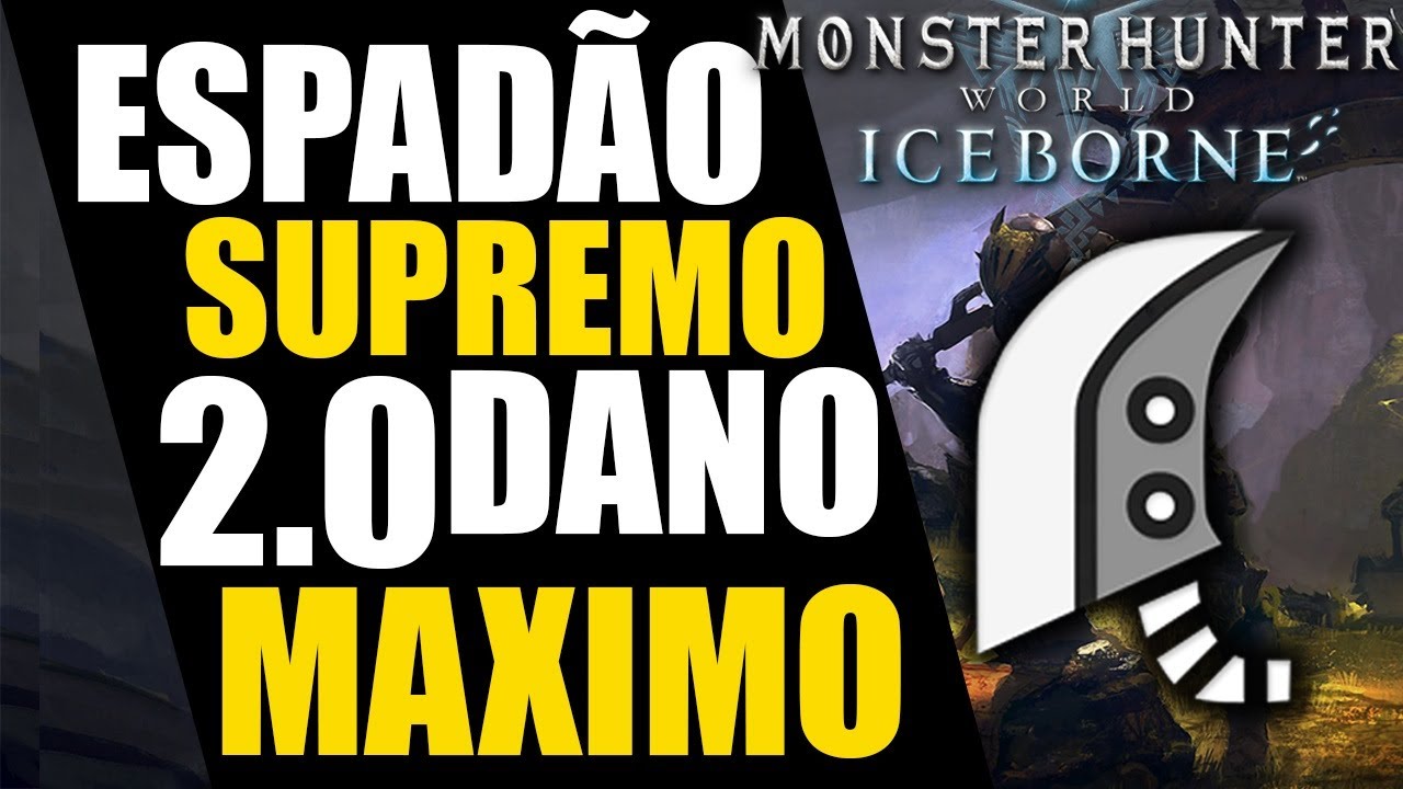 MHW:IB - A MELHOR BUILD DE ESPADÃO SUPREMO 2.0 SAQUE CRITICO (GS) DANO MUITO ALTO