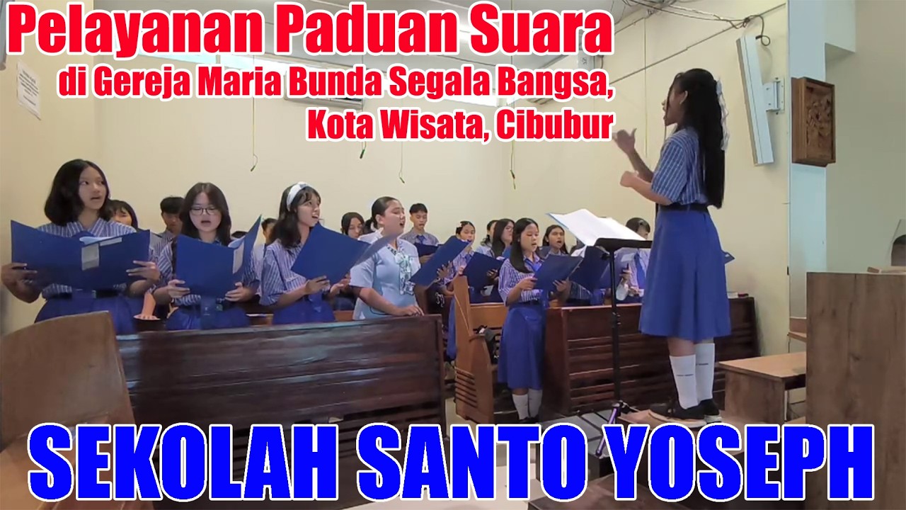 | SMP SANTO YOSEPH Harvest City Bekasi | Paduan Suara di Gereja Maria Bunda Segala Bangsa Cibubur |