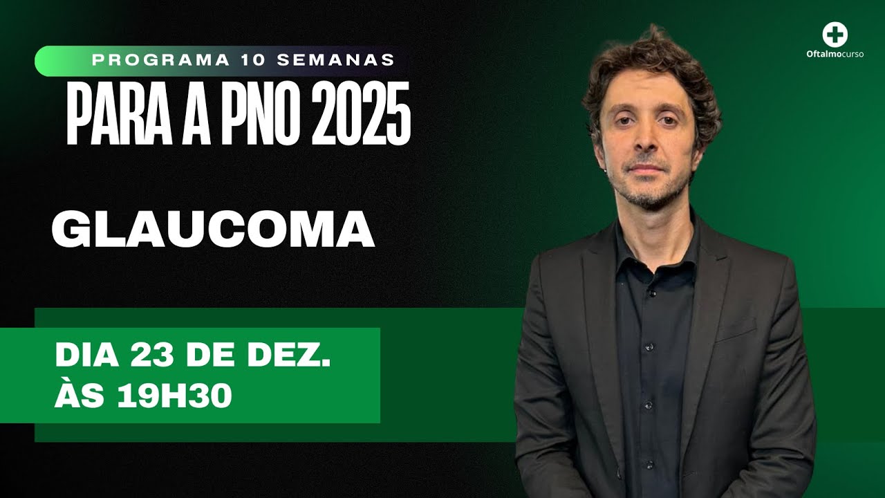 Revisão de Glaucoma para a prova de título de Oftalmologia - PNO