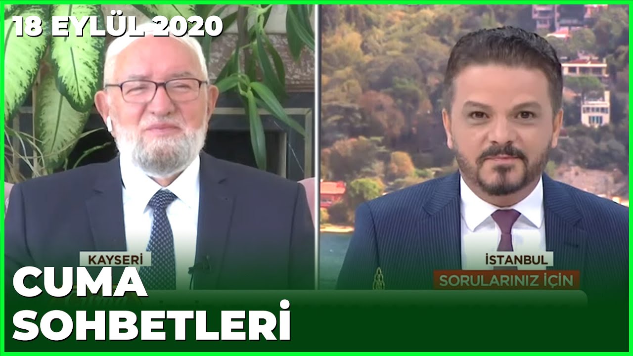 Cuma Sohbetleri - 18 Eylül 2020