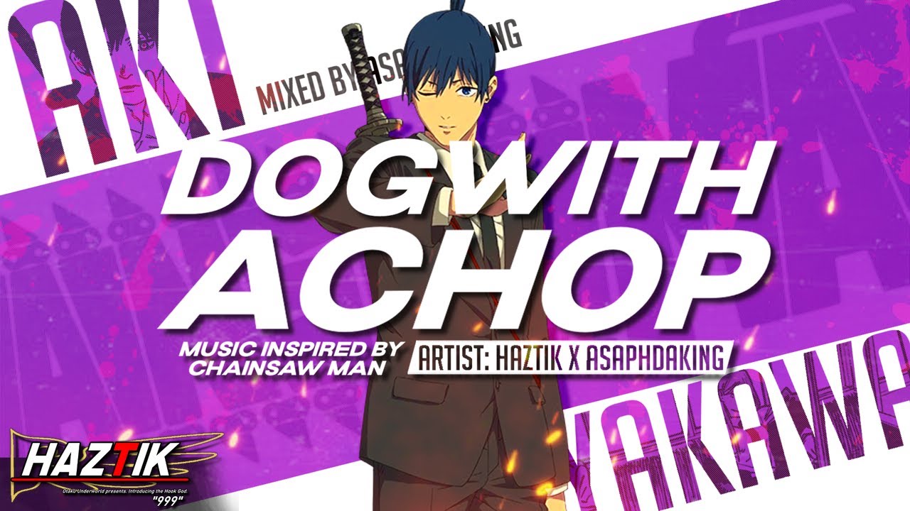 AKI HAYAKAWA RAP | "DOGWITHACHOP" - HazTik ft. AsaphDaKing | [Chainsaw Man AMV]