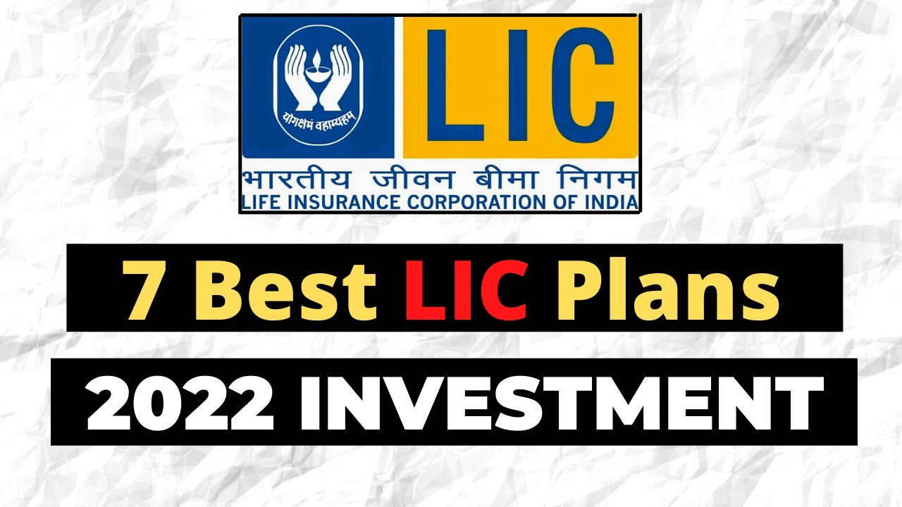7 Best LIC Plans to INVEST in 2022 | Financial Monk