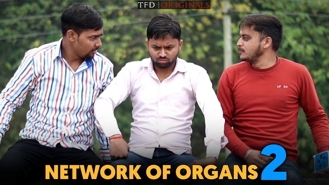 Network of Organs -2 || The FunDoze || TFD Videos