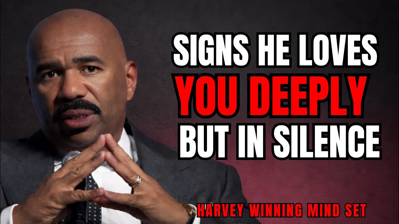 SIGNS HE LOVES YOU DEEPLY BUT IN SILENCE | STEVE HARVEY STYLE