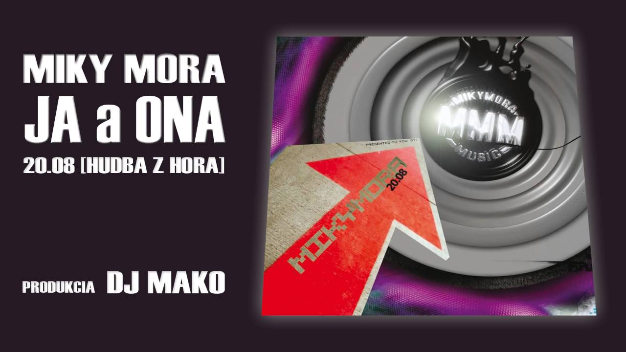 Miky Mora - Ja a ona