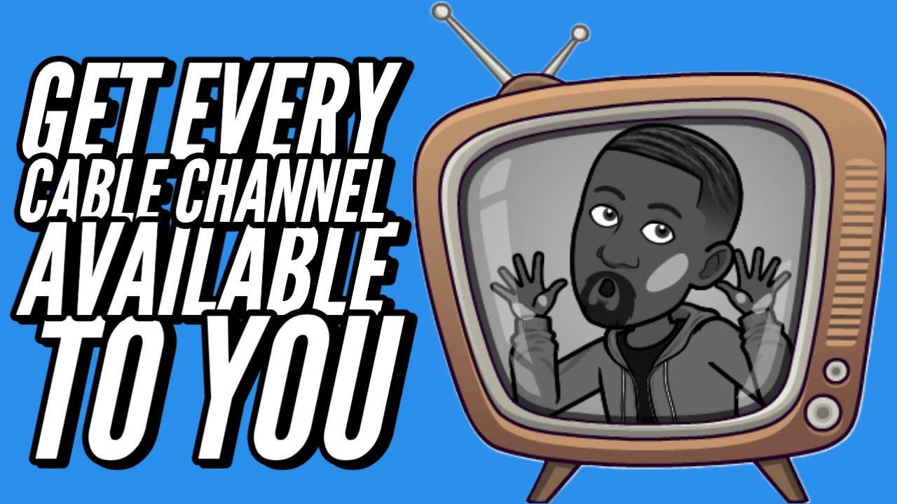 How To Get Every Premium Basic and Local Cable Channel Available To You