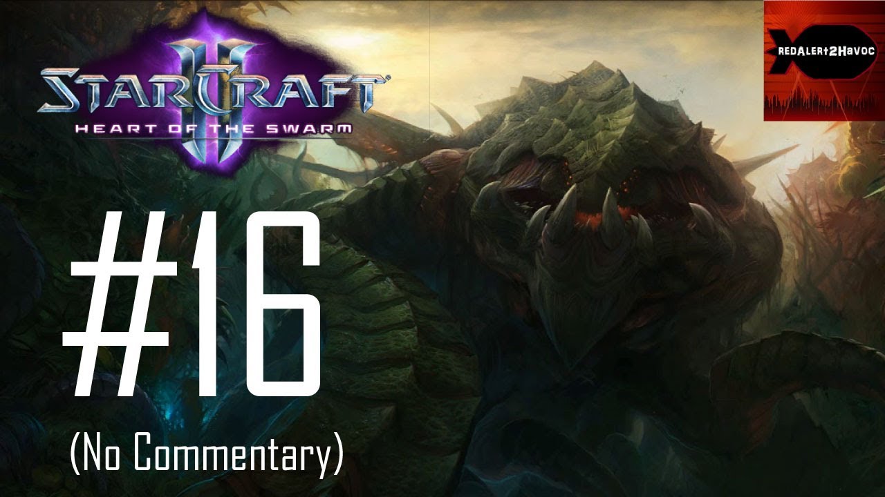 StarCraft 2: Heart of the Swarm - Campaign Playthrough Part 16 (Supreme, No Commentary)