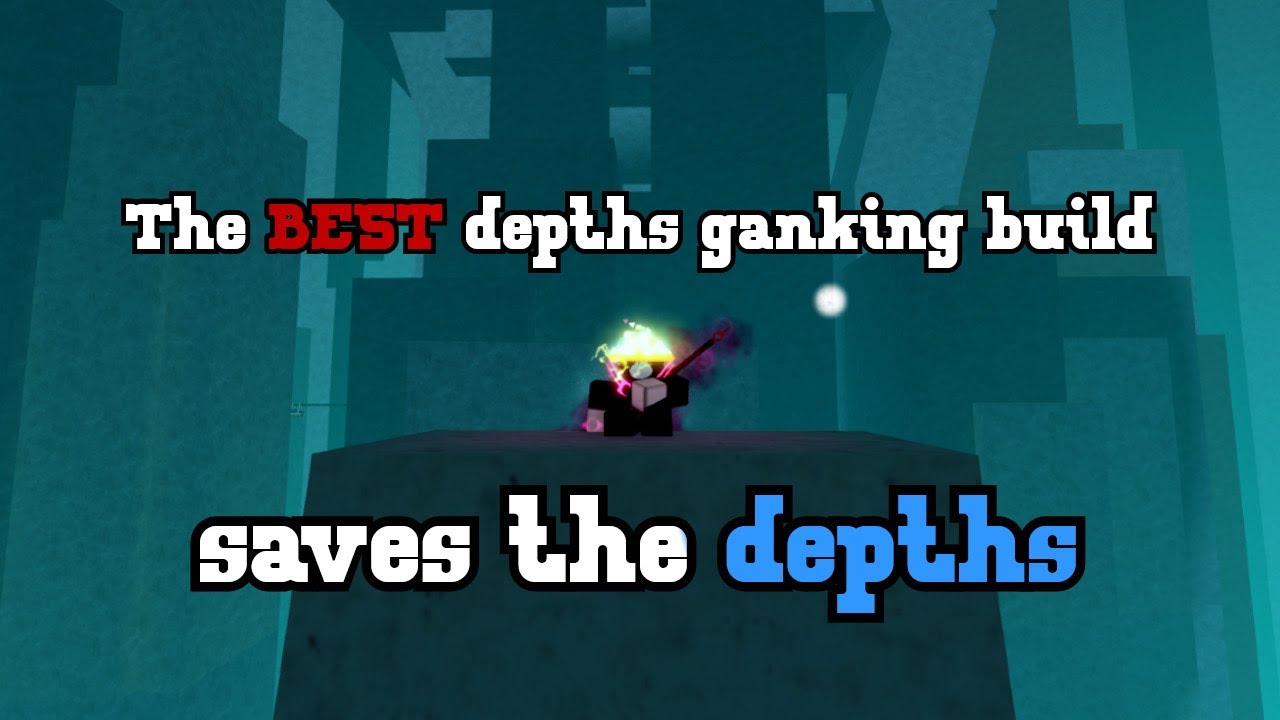saving the depths on the BEST depths ganking build | Deepwoken