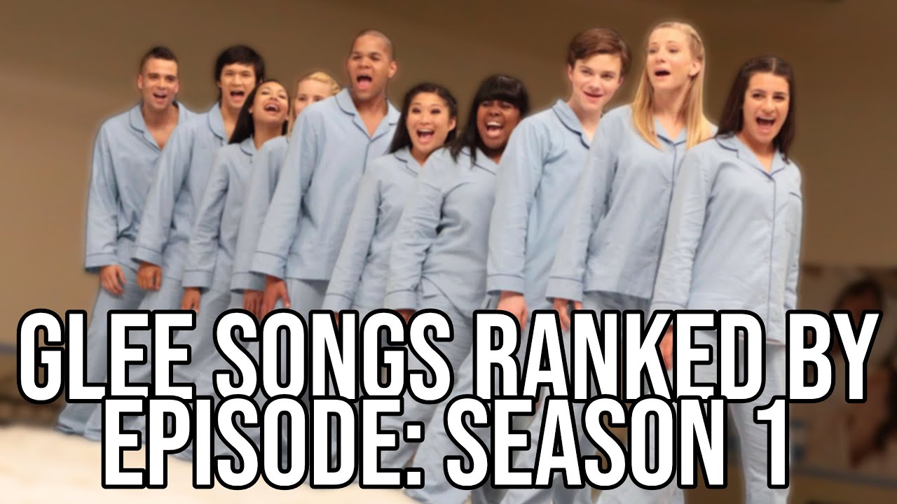 Every Glee Song Ranked by Episode: Season 1