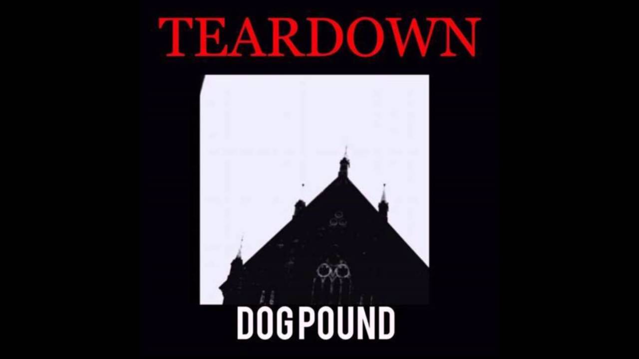 Teardown  - Dogpound (Full EP)