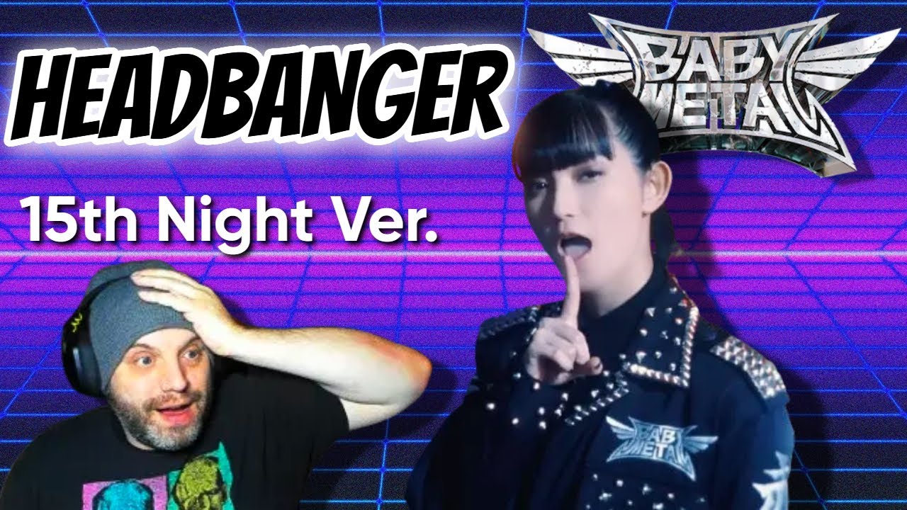 BABYMETAL – Headbanger!! (15th Night Version) | ВПЕРВЫЕ ВИЖУ ЭТО 😳🔥 | РЕАКЦИЯ