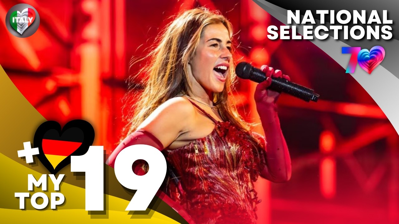 Eurovision 2026: MY TOP 19 - NATIONAL SELECTIONS (+🇩🇪)