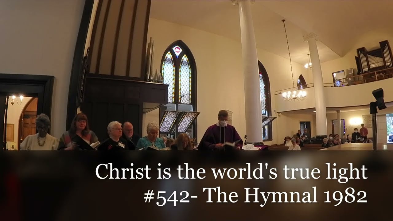 Christ is the world's true Light- #542 The Hymnal 1982