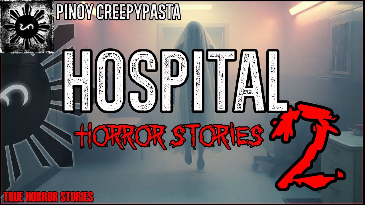 HOSPITAL HORROR STORIES 2 | Tagalog Horror Stories | Pinoy Creepypasta
